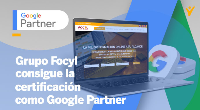 Grupo Focyl consigue la certificación como Google Partner