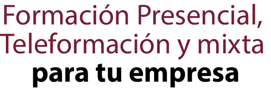 Formación presencial, online y mixta